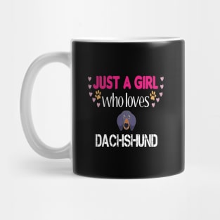 Just a Girl Who Loves Dachshunds Mug